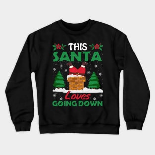 This Santa Loves Going Down T-Shirt Crewneck Sweatshirt